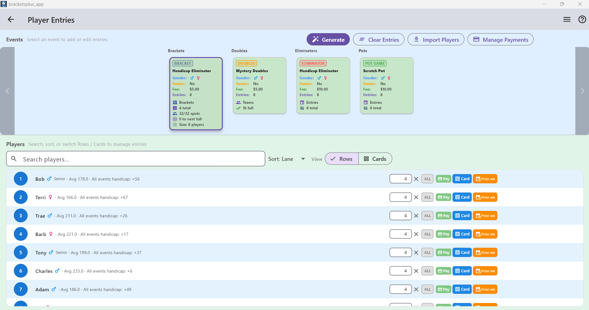 Player entries for brackets, doubles, eliminators, and pots